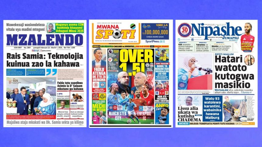 Habari kubwa za Magazeti ya Tanzania leo February 23, 2025