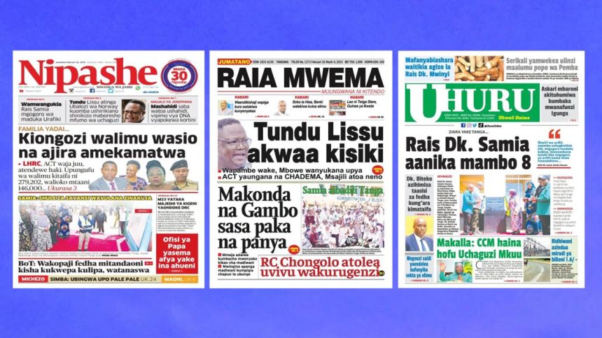 Habari kubwa za Magazeti ya Tanzania leo February 26, 2025